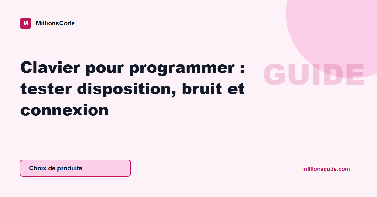 Clavier pour programmer : tester disposition, bruit et connexion