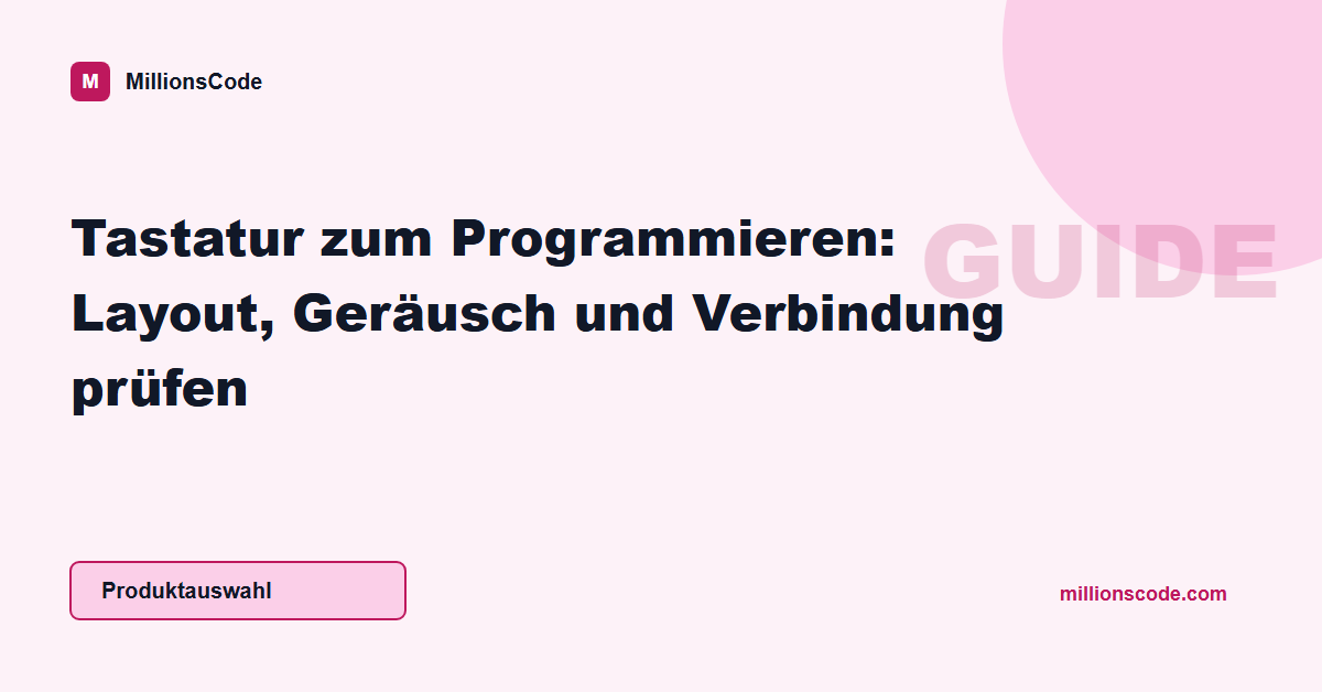 Tastatur zum Programmieren: Layout, Geräusch und Verbindung prüfen