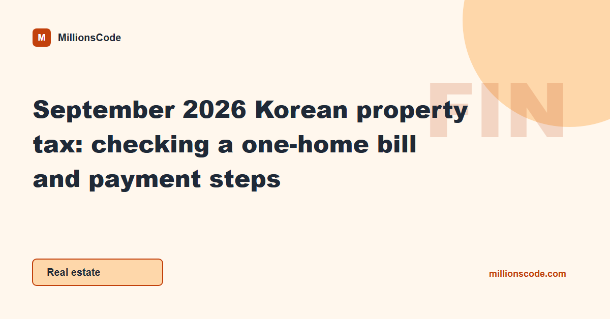 September 2026 Korean property tax: checking a one-home bill and payment steps