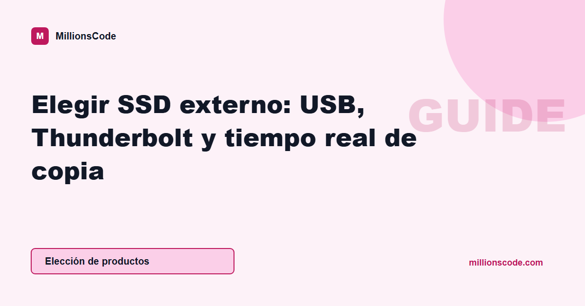 Elegir SSD externo: USB, Thunderbolt y tiempo real de copia