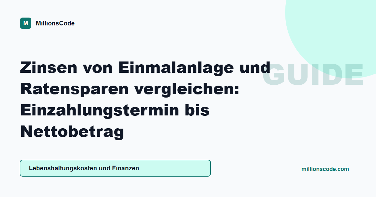 Zinsen von Einmalanlage und Ratensparen vergleichen: Einzahlungstermin bis Nettobetrag